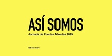 Así somos. Jornadas de Puertas Abiertas 2025.