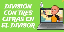 DIVISIÓN CON TRES CIFRAS EN EL DIVISOR