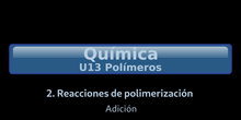 B2Q U13.2.2 Polimerización por adición