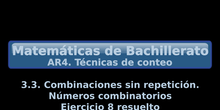 AR4. 3.3 Combinaciones sin repetición. Números combinatorios. Ejercicio 8