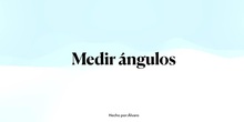 Medir ángulos