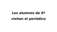 VISITA PERIÓDICO 6º. CEIP PINOCHO 2017/18