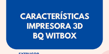 Guía características Impresora 3D