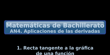 AN4. 1. Recta tangente a la gráfica de una función