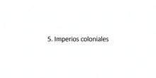 5.5. Imperios Coloniales