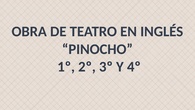 Pinoccio. Teatro en inglés. CEIP PINOCHO 2017/18