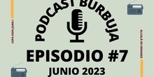 Podcast Burbuja Episodio #7 (Lista)