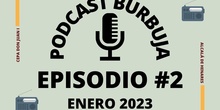 Podcast Burbuja Episodio #2 (Lista)