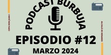 Podcast Burbuja Episodio #12 (Lista)