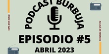 Podcast Burbuja Episodio #5 (Lista)