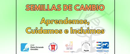 SEMILLAS DE CAMBIO: APRENDEMOS, CUIDAMOS E INCLUIMOS