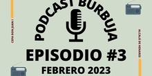 Podcast Burbuja Episodio #3 (Lista)