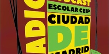 RADIO ESCOLAR: PODCAST CEIP CIUDAD DE MADRID