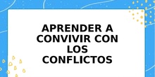 Aprender a convivir con los conflictos