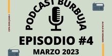 Podcast Burbuja Episodio #4 (Lista)