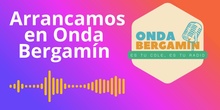 ARRANCAMOS EN ONDA BERGAMÍN