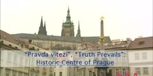 “Pravda vítezí”, "Truth Prevails": Historic Centre of Prague: UNESCO Culture Sector