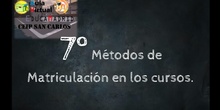 VT 7 Métodos de Matriculación