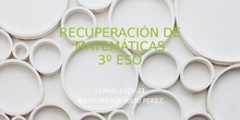 Recuperación de matemáticas 3º ESO. IES Profesor Julio Pérez