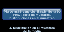 PR5. 3. Distribución en el muestreo de la media