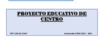 PROYECTO EDUCATIVO DE CENTRO  CEIP CARLOS CANO