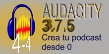 PODCAST CON AUDACITY 4 DE 4: EL FINAL
