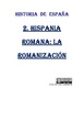 2 HISPANIA ROMANA: LA ROMANIZACIÓN