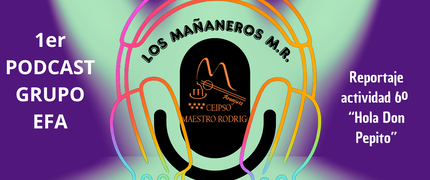 1er podcast Mañaneros MR "Hola Don Pepito"