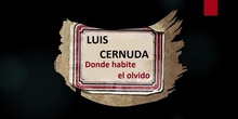 Luis Cernuda: Donde habite el olvido