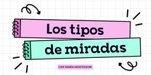 Los tipos de miradas