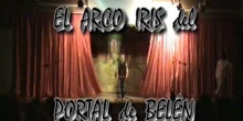 "EL ARCO IRIS DEL PORTAL DE BELÉN" - 2º A,B y C - Diciembre 2007