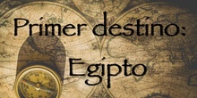 Primer destino: Egipto