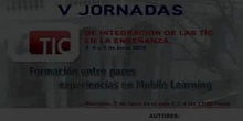 Ponencia de D. Javier Monteagudo, D.Ignacio Alba, Dª Mª Jesús Fernández, D. Juan J. Moreno:"Formación entre pares y MLearning"