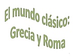 El mundo clásico: Grecia y Roma