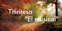 TITIRITESA. EL MUSICAL