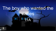 The boy who wanted the willies