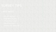 Survey Tips