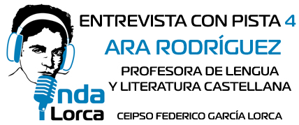 Entrevista con Pista 4: Ara Rodríguez. Onda Lorca.