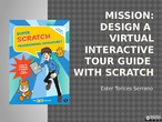 2ºESO Project: Virtual Interactive Tour Guide with Scratch