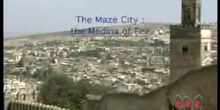 The Maze City: Medina of Fez: UNESCO Culture Sector