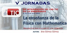 Ponencia de Dª. Ana Gómez y D. Ángel de Andrea: "Aprendizaje de la Física con Mathematica"