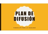 Plan Difusión Videoclips Igualdad
