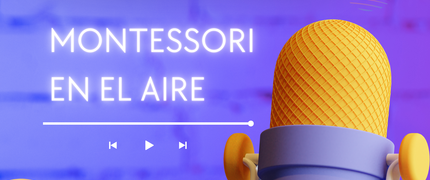 1º PROGRAMA DE RADIO | MONTESSORI EN EL AIRE 1X01