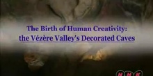 The Birth of Human Creativity: the Vézère Valley Decorated Caves: UNESCO Culture Sector