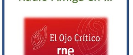 Radio Amiga en el Ojo Crítico de RNE