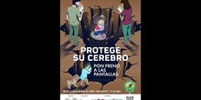 Campaña "Protege su cerebro. Pon freno a las pantallas"