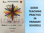GOOD TEACHING PRACTICE EXPERIENCES IN PRIMARY SCHOOL