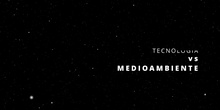 Tecnología vs Medioambiente