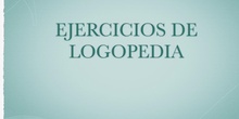 EJERCICIOS DE LOGOPEDIA - FORMACIÓN