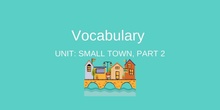 Small Town Unit Part 2